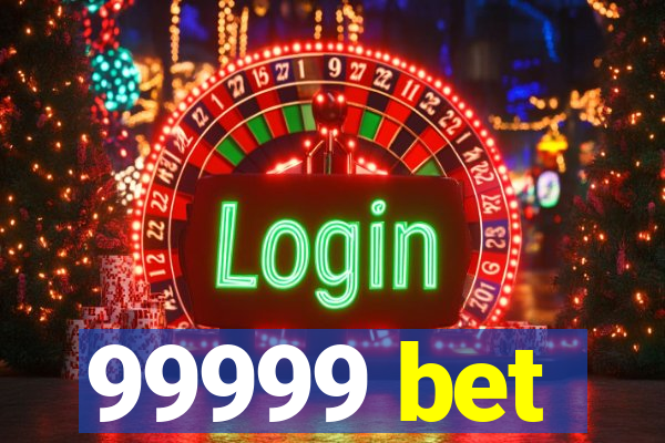 99999 bet