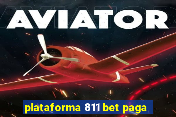 plataforma 811 bet paga