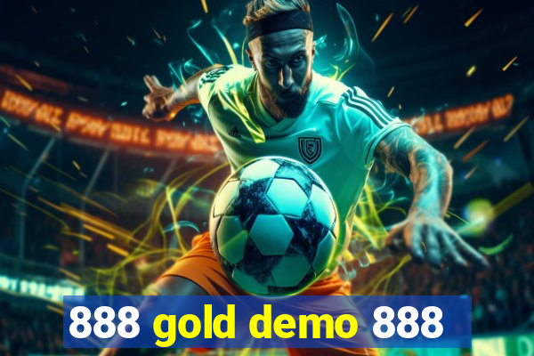 888 gold demo 888
