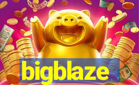bigblaze