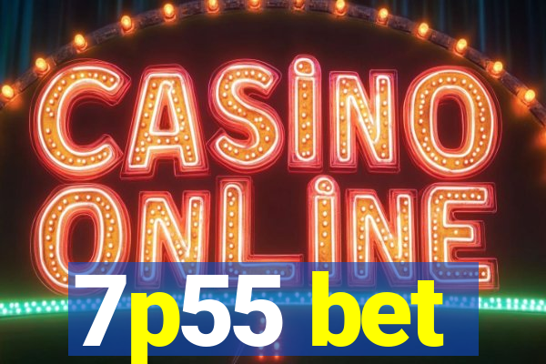 7p55 bet