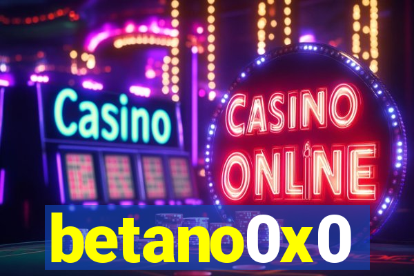 betano0x0