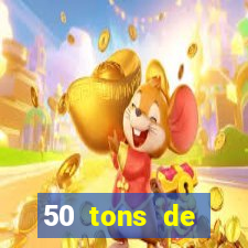 50 tons de liberdade dublado online