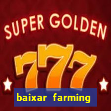 baixar farming simulator 18 dinheiro infinito