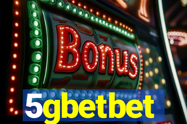 5gbetbet