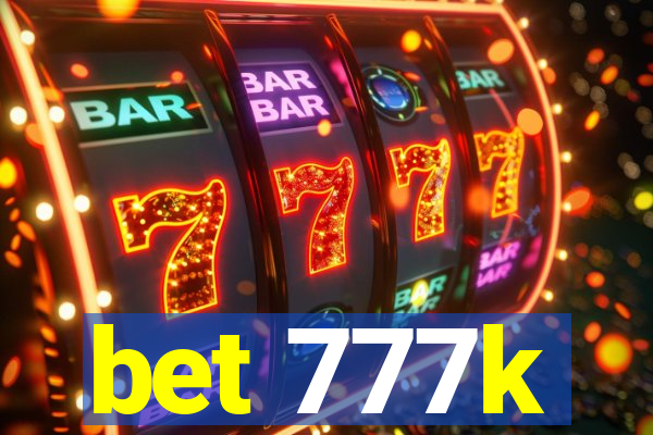 bet 777k