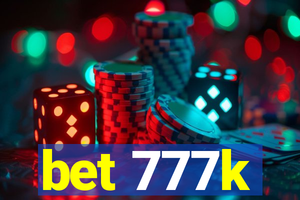 bet 777k