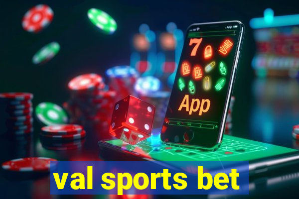 val sports bet