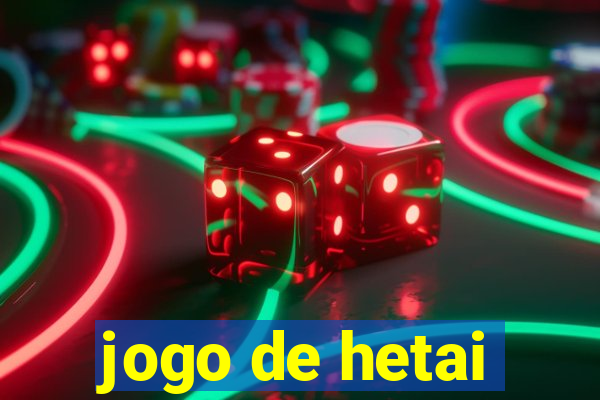 jogo de hetai
