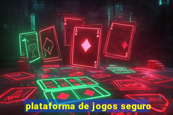 plataforma de jogos seguro
