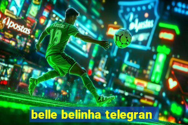 belle belinha telegran