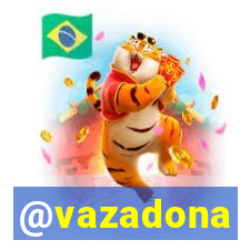 @vazadona