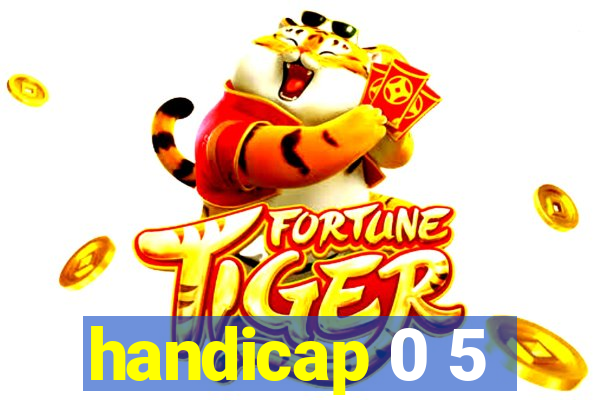 handicap 0 5