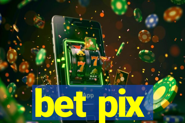 bet pix