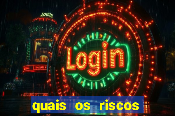 quais os riscos dos jogos de aposta