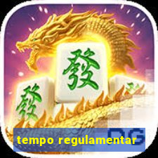tempo regulamentar