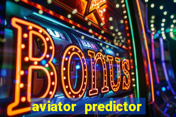 aviator predictor premium apk download