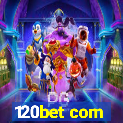 120bet com