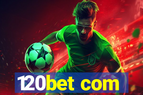 120bet com