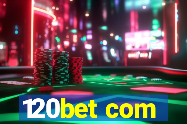 120bet com