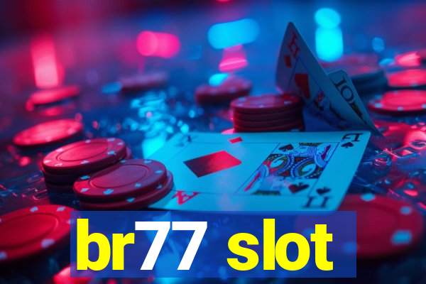 br77 slot