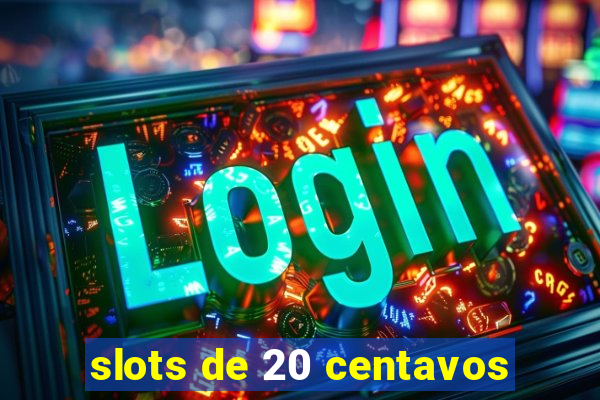 slots de 20 centavos