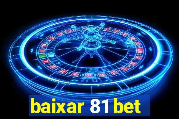 baixar 81 bet