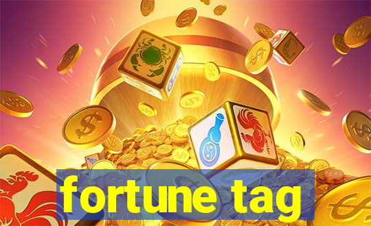 fortune tag