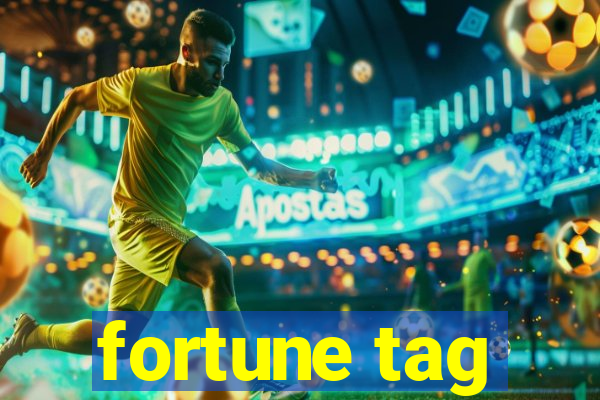 fortune tag