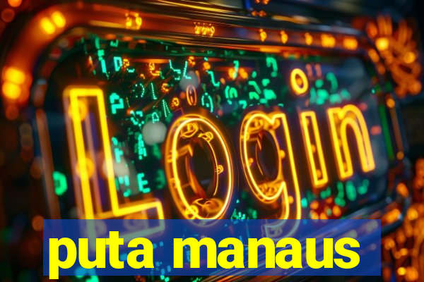 puta manaus