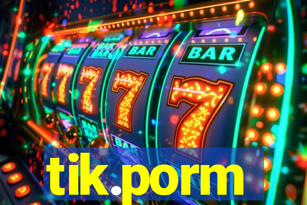 tik.porm