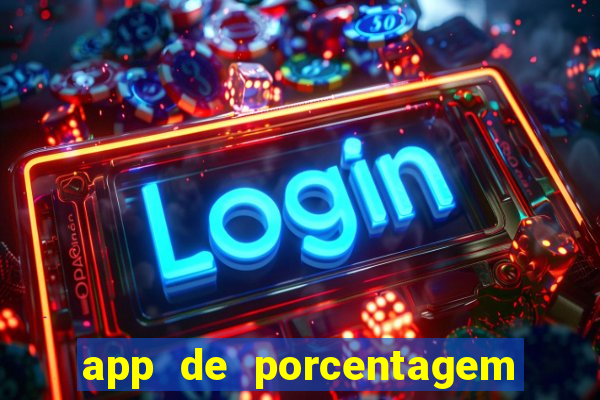 app de porcentagem de jogos slots