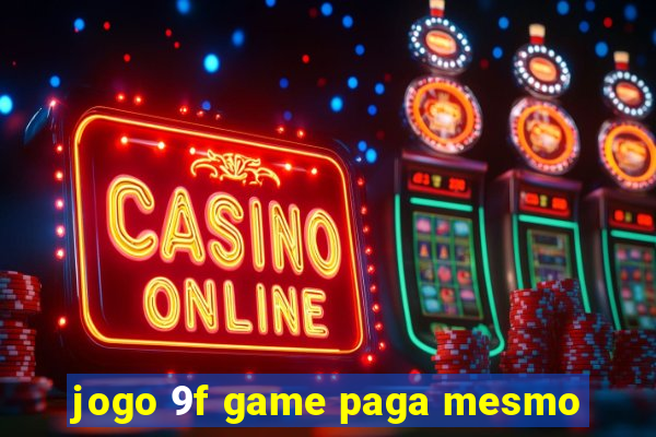 jogo 9f game paga mesmo