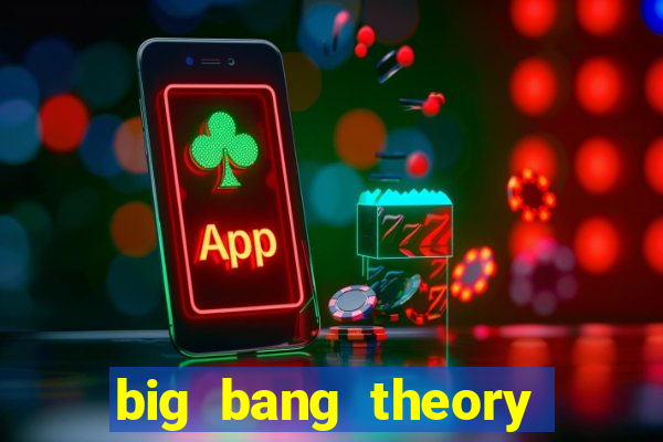 big bang theory assistir dublado