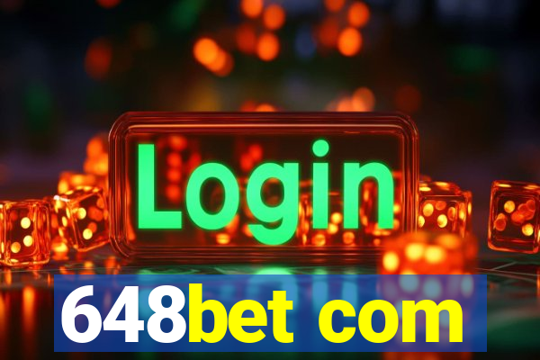 648bet com