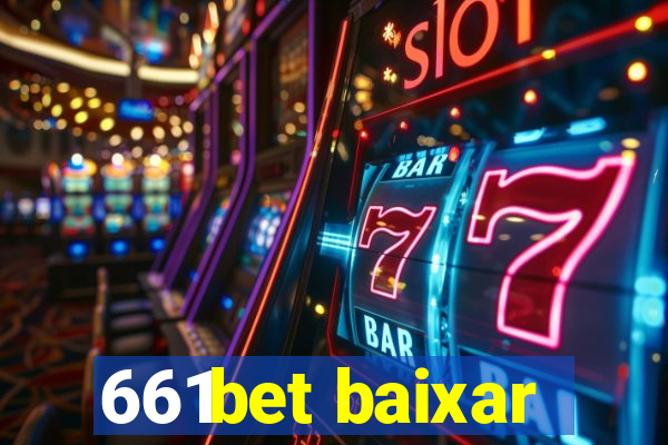 661bet baixar