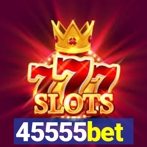 45555bet