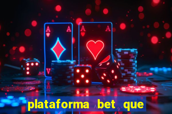 plataforma bet que paga ao se cadastrar