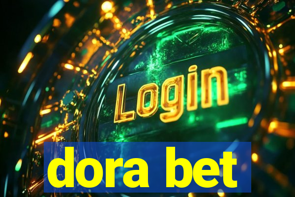 dora bet