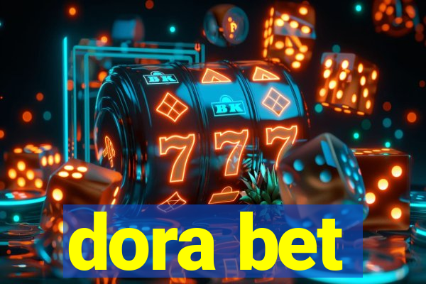 dora bet