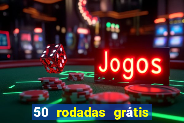 50 rodadas grátis no cadastro