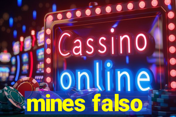 mines falso