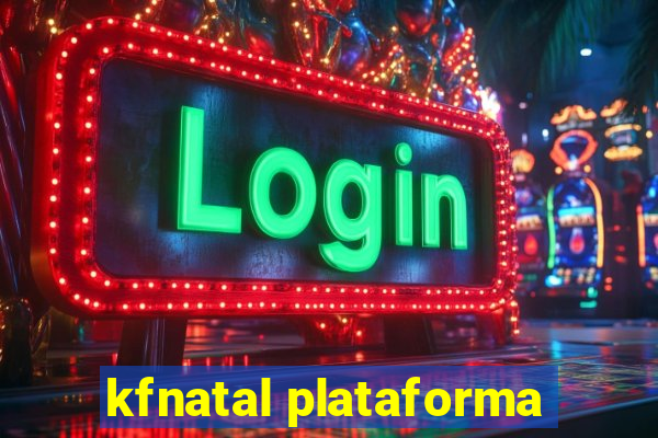 kfnatal plataforma