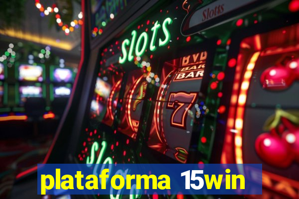 plataforma 15win