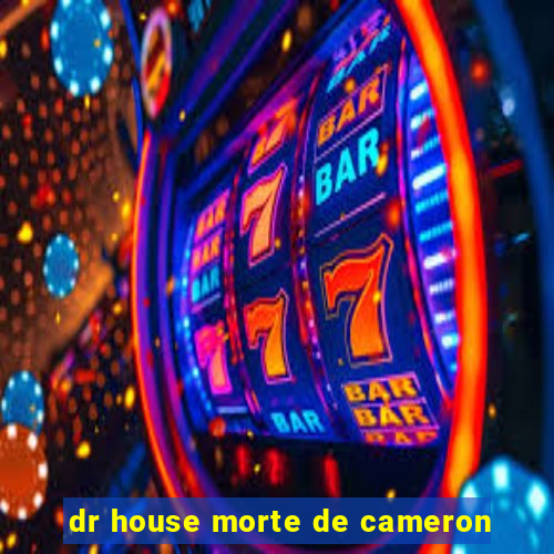 dr house morte de cameron
