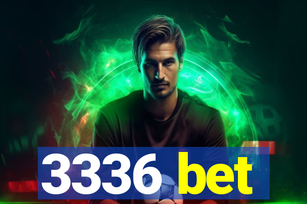3336 bet