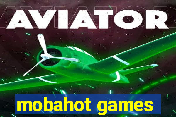 mobahot games