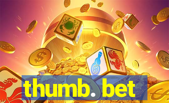 thumb. bet