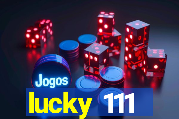 lucky 111