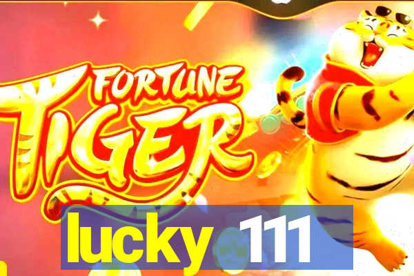 lucky 111